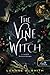 The Vine Witch – A szőlő boszorkánya (A szőlő boszorkánya, #1)