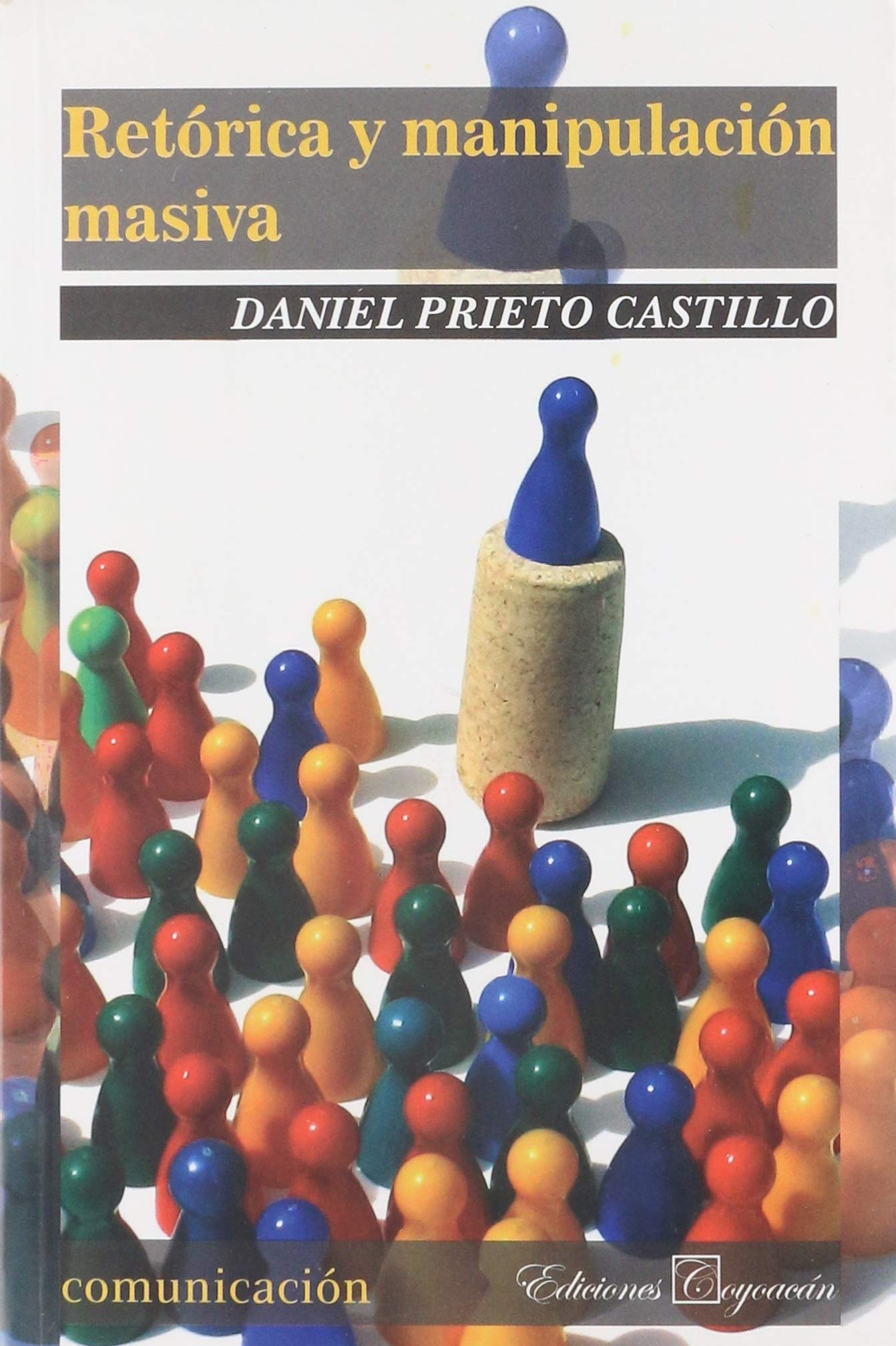 RETÓRICA Y MANIPULACIÓN MASIVA (Paperback)