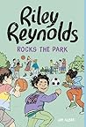 Riley Reynolds Rocks the Park