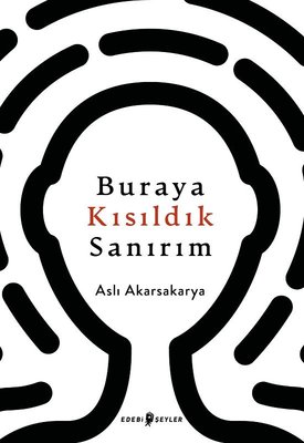 Buraya Kısıldık Sanırım (Paperback)