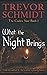 What The Night Brings (The ...