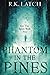 Phantom In The Pines