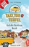 Taxi, Tod und Teufel - Gefahr hinterm Deich by Lena Karmann