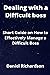 Dealing with a Difficult boss: Short Guide on How to Effectively Manage a Difficult Boss