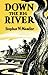 Down the Big River