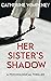 Her Sister's Shadow: A Psyc...