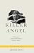 Killer Angel by George Grant