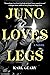 Juno Loves Legs