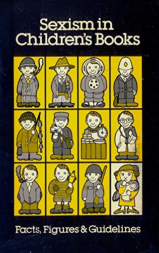 Sexism in Children's Books: Facts, Figures and Guidelines (Papers on Children's Literature ; No. 2)