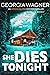 She Dies Tonight (Artemis B...