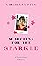 Searching For The Sparkle: A School’s Journey Of Recovery *** Number 1 Book ***