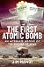The First Atomic Bomb: An A...