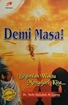 Demi Masa!: Beginilah Waktu Mengajari Kita