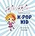 K-Pop Kid A book in the "Imagination and Me" series by Pam Reeder