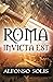 ROMA INVICTA EST: Novela histórica del Imperio Romano en Hispania (Spanish Edition)