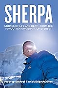 Sherpa: Stories of Life and Death from the Forgotten Guardians of Everest