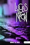 Luces de neón (Spanish Edition) Luces de neón (Spanish Edition)