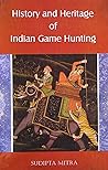 History and Heritage of Indian Game Hunting
