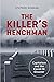 The Killer's Henchman by Stephen Gowans