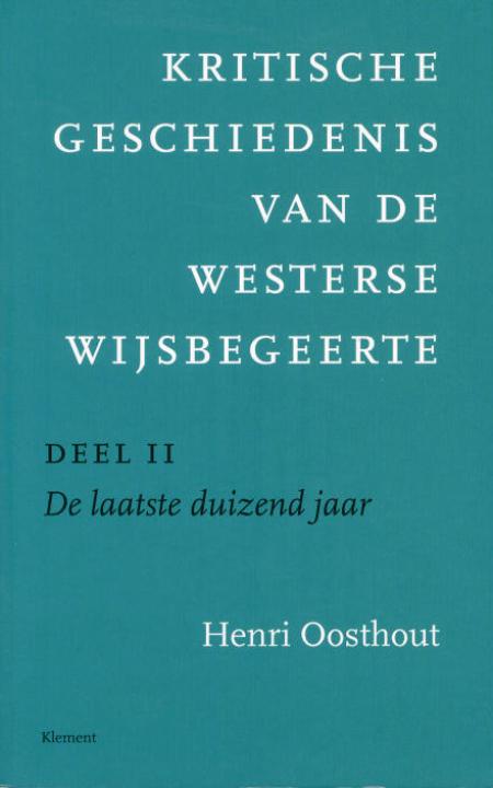 Kritische geschiedenis van de westerse wijsbegeerte, deel II. De laatste duizend jaar (Paperback)