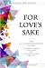 For Love's Sake by Beebe Kauffman