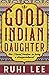 Good Indian Daughter by Ruhi Lee