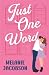 Just One Word