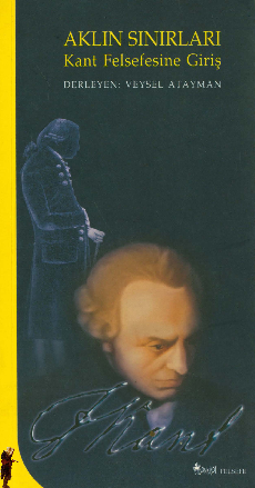 Aklın Sınırları: Kant Felsefesine Giriş (Paperback)
