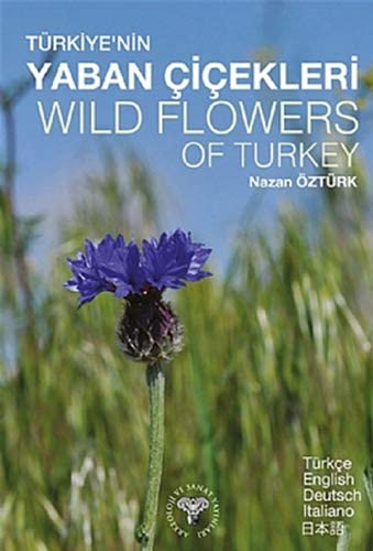 Wild Flowers of Turkey - Türkiye'nin Yaban Çiçekleri