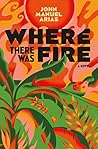Book cover for Where There Was Fire