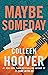 Maybe Someday by Colleen Hoover