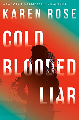 Cold Blooded Liar (Romantic Suspense, #27; San Diego, #1)