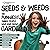 Seeds & Weeds: The Funniest...