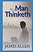 As a Man Thinketh : illustrated
