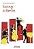 Swing à Berlin (Bayard Poche+) (French Edition)