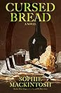 Cursed Bread by Sophie Mackintosh