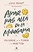 Amar más allá de la monogamia: Poliamor, de la teoría a la práctica (Alienta) (Spanish Edition)
