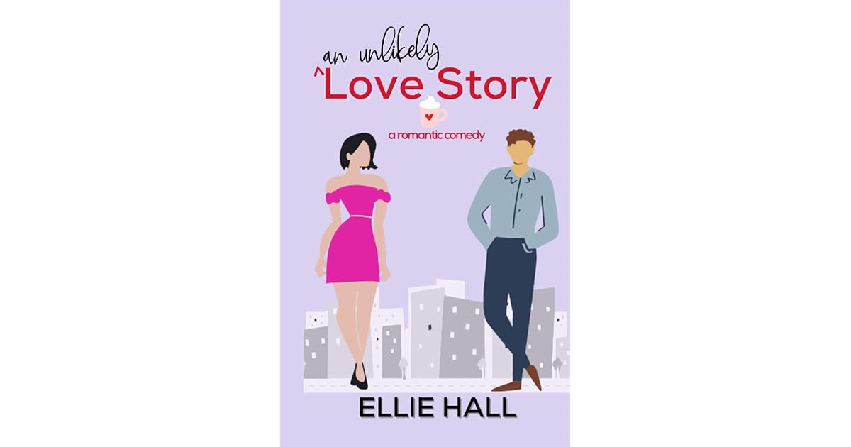 A Story Of An Unlikely Love Scan Vf An Unlikely Love Story by Ellie Hall