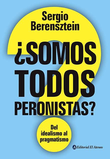 ¿Somos todos peronistas?
