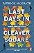 Last Days in Cleaver Square