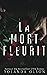 La Mort Fleurit