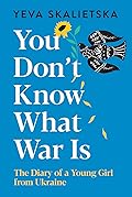 You Don’t Know What War Is