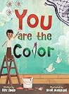 You Are The Color by Rifk Ebeid You Are The Color by Rifk Ebeid