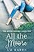 All the Moore  (The Moore S...