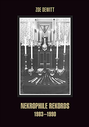 Nekrophile Rekords (1983-1990): Texts, Documents, Materials