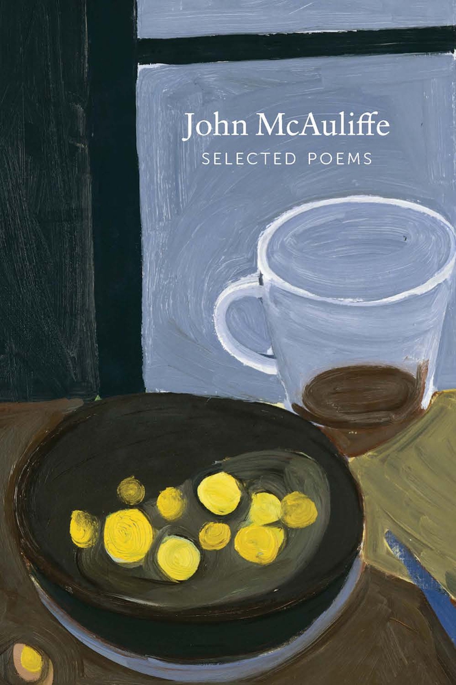 Selected Poems | John McAuliffe