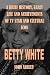 Betty White: A Brief Histor...