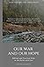 Our War and Our Hope: Bibli...