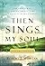 Then Sings My Soul Special Edition by Robert J. Morgan