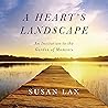 A Heart’s Landscape: An Invitation to the Garden of Moments A Heart’s Landscape: An Invitation to the Garden of Moments